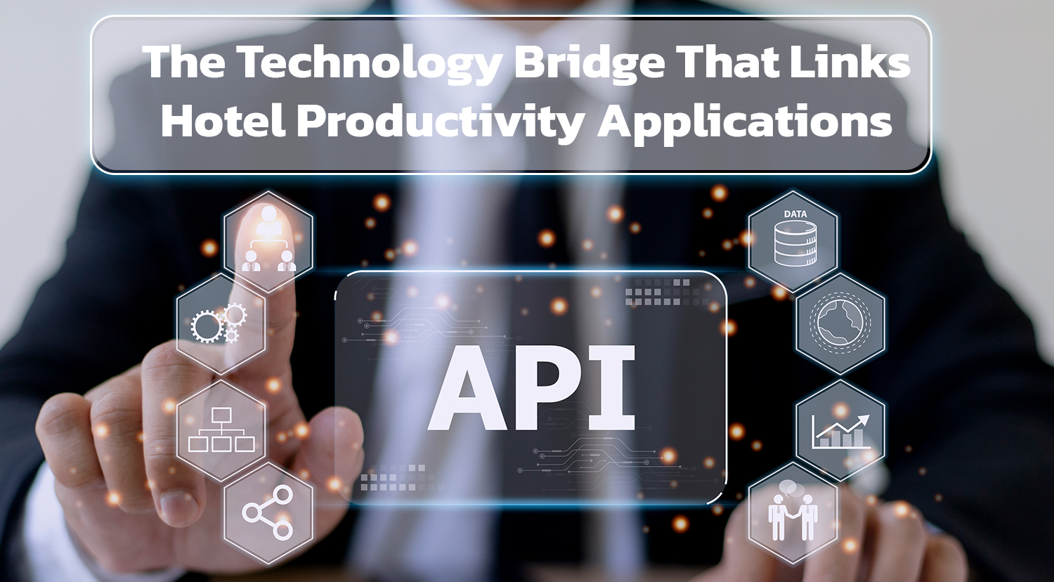 The Technology Bridge That Links Hotel Productivity Applications