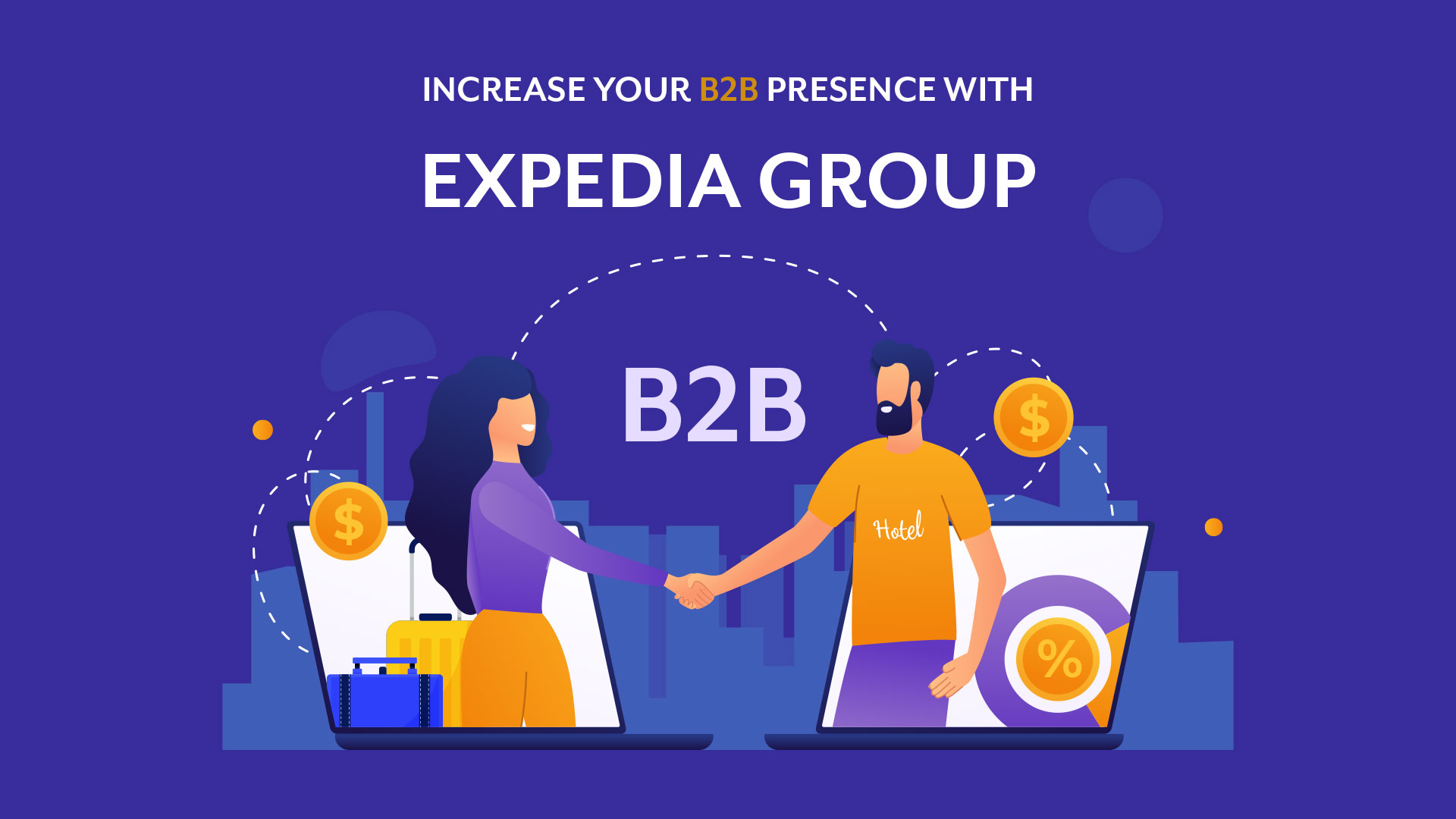Increase your B2B presence with Expedia Group